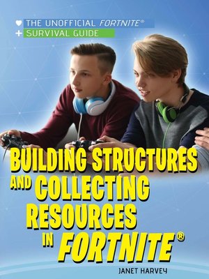 cover image of Building Structures and Collecting Resources in Fortnite